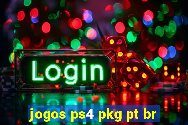 jogos ps4 pkg pt br